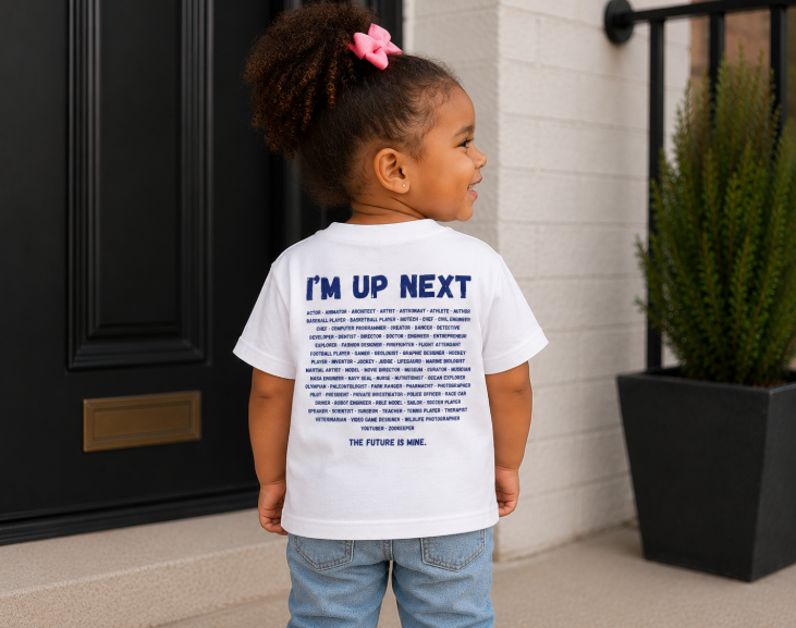 I'm Up Next Toddler Tee | Future Is Mine